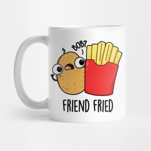 Friend Fried Funny French Fries Pun Mug